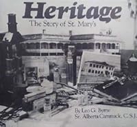 HERITAGE: THE STORY OF ST. MARY'S HOSPITAL, 1880 - 1980 B00BG0FFTE Book Cover