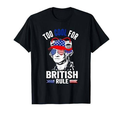 George Washington Cool For British Rule 4th of July - Camiseta Camiseta