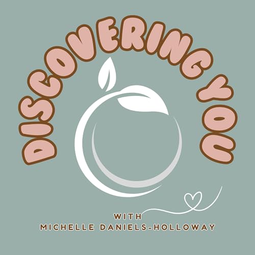 Couverture de Discovering You With Michelle Daniels-Holloway