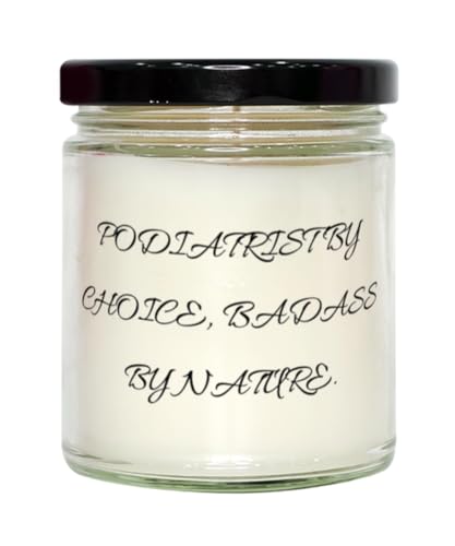 Joke Podiatrist Scent Candle, Podiatrist by Choice, Badass by Nature, Present for Coworkers, Nice Gifts from Coworkers