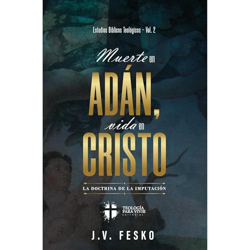 Muerte en Adan, vida en Cristo - John V. Fesko episode artwork