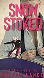 Snow Stoked: A Steamy Sports Romance (Aspen Gold Book 2)