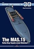  The Mas.15 Italian Navy Torpedo-Armed Motorboat (Super Drawings in 3D)