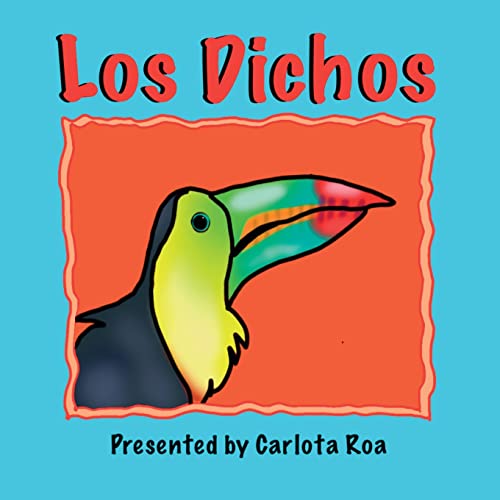 Los Dichos: A Collection of Traditional Mexican Sayings (Spanish Edition)