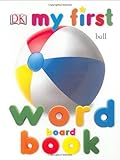 My First Word Board Book (My 1st Board Books)