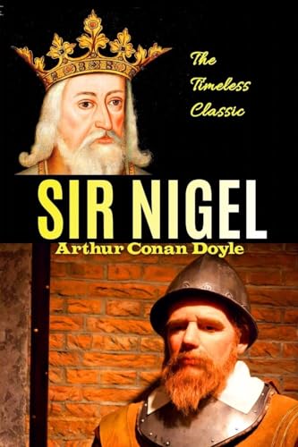 Sir Nigel (Best Novel Classics)