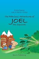 The Fabulous Adventures of Joel the Squirrel 193845104X Book Cover