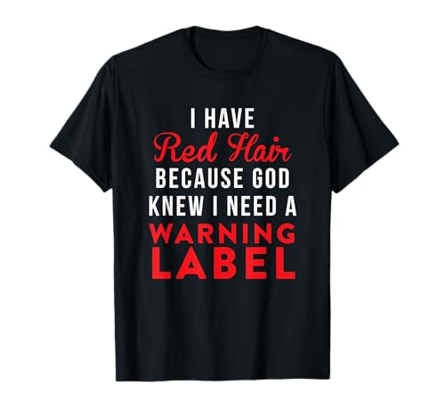 Funny Red Head Warning Label T-shirt T-Shirt