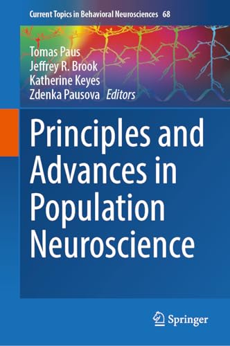 Principles and Advances in Population Neuroscience (Current Topics in Behavioral Neurosciences, 68)