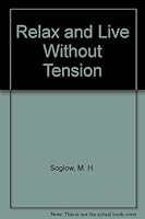 Relax and Live Without Tension B00DJ0UGTI Book Cover