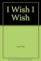 i wish, i wish B00E0CL35U Book Cover