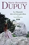  Le Manoir des rêves perdus, tome 2 - Vers la lumière - partie 1