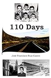 110 Days: What happens when a Seminarian lets blind optimism, naïve confidence, and a disregard for...