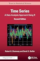 Time Series: A Data Analysis Approach Using R (Chapman & Hall/CRC Texts in Statistical Science) 1041031645 Book Cover
