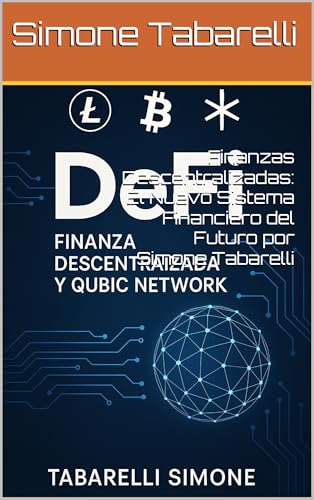Finanzas Descentralizadas: El Nuevo Sistema Financiero del Futuro por Simone Tabarelli