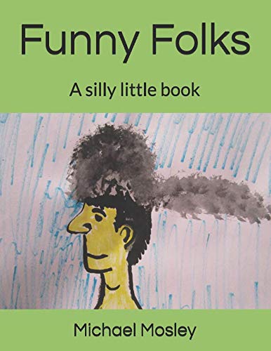 Funny Folks: A silly little book