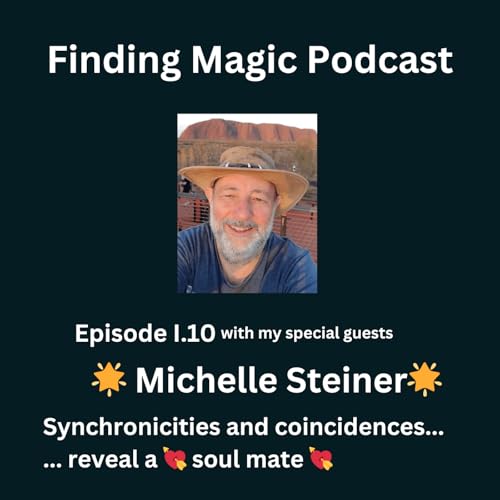 Synchronicities and coincidences reveal a 💘 soul mate 💘 = FMP0010 with Michelle Steiner cover art