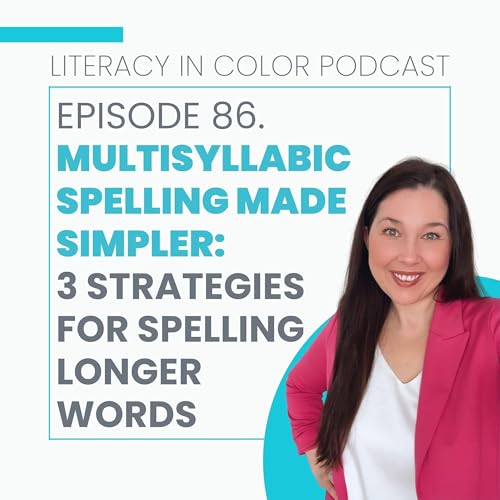 86. Multisyllabic Spelling Made Simpler: 3 Strategies for Spelling Longer Words Podcast Por  arte de portada