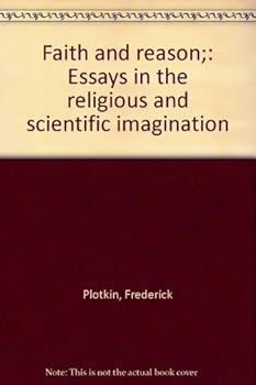 Hardcover Faith and reason;: Essays in the religious and scientific imagination Book