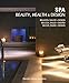 Spa : beauty, health & design - Schleifer, Simone
