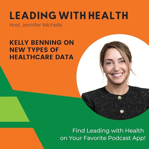 Kelly Benning on New Types of Healthcare Data