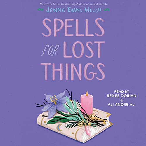 Spells for Lost Things [Written by Jenna Evans Welch]