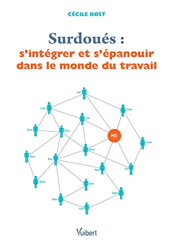 Télécharger Surdoués : s'intégrer et s'épanouir dans le monde du travail (Guid'Utile) PDF Ebook En Ligne