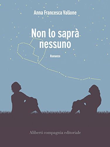 Non lo saprà nessuno (Italian Edition)