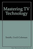 Mastering TV Technology 0929549007 Book Cover