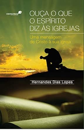 Capa do livro: Ouça o que o Espírito diz às Igrejas - Uma mensagem de Cristo à sua Igreja