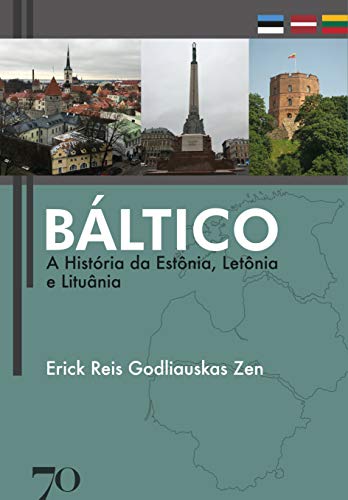 Báltico: a História da Estônia, Letônia e Lituânia