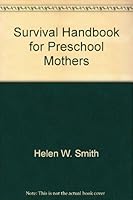 Survival Handbook for Preschool Mothers 084282278X Book Cover