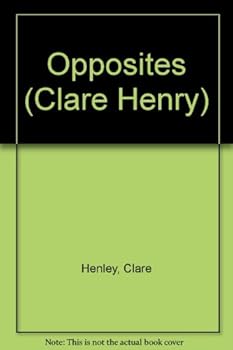 Hardcover Opposites (Clare Henry) Book