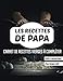 Les recettes de papa: Carnet de recettes vierges à compléter - Cadeau idéal pour tous les papa - 100 recettes vides à remplir - Format A4