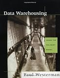 Data Warehousing: Using the Wal-Mart Model (The Morgan Kaufmann Series in Data Management Systems)