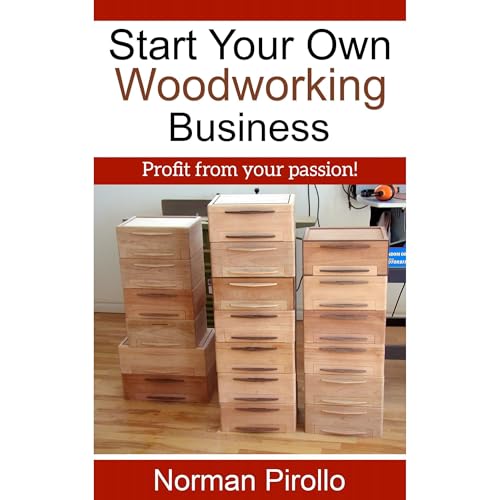 Start Your Own Woodworking Business by Norman Pirollo episode artwork