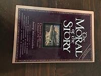 The Moral of the Story: Timeless Tales to Cherish & Share 084000009X Book Cover