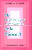 Mi Historia Secreta de La Musica II 9709237772 Book Cover