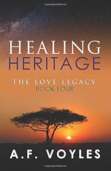 Paperback Healing Heritage: The Love Legacy: Book Four Book