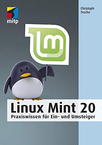 Télécharger Linux Mint 20: Praxiswissen für Ein- und Umsteiger (mitp Anwendungen) (German Edition) Francais PDF