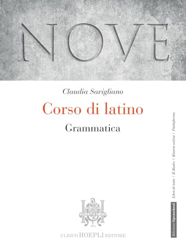 Nove. Corso Di Latino. Teoria Ed Esercizi . Con Grammatica. Esercitazioni E Versioni Graduate, Civiltà Latina, Lessico Comparato. Per I Licei E Gli Ist. Magistrali. Con E-Book. Con Espansione Online - 3
