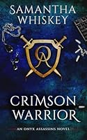 Crimson Warrior: An Onyx Assassins Novel B09722WTRC Book Cover