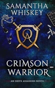 Crimson Warrior: An Onyx Assassins Novel - Book #3 of the Onyx Assassins