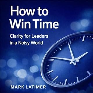 How to Win Time Audiobook By Mark Latimer cover art