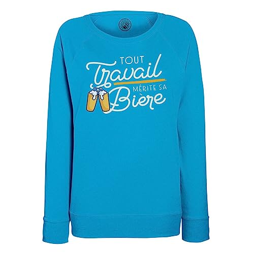 Sweatshirt Femme Tout Travail Mérite Sa Bière humour alcool pour femme