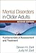 Mental Disorders in Older Adults, Second Edition: Fundamentals of Assessment and Treatment