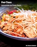 Pad Thai:: Leftovers or Food Prep?
