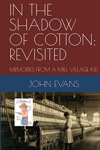 IN THE SHADOW OF COTTON: REVISITED: MEMORIES FR... B09PHHH5MW Book Cover
