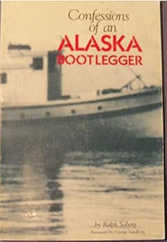 Paperback Confessions of an Alaska Bootlegger Book