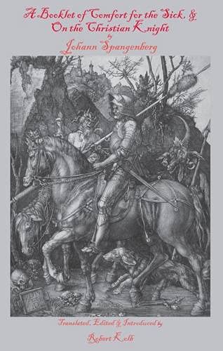 A Booklet of Comfort for the Sick & on the Christian Knight (Engl...